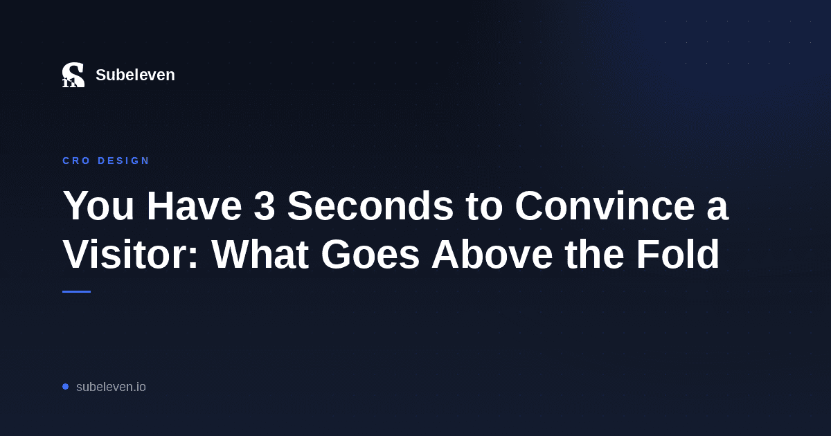 You Have 3 Seconds to Convince a Visitor: What Goes Above the Fold